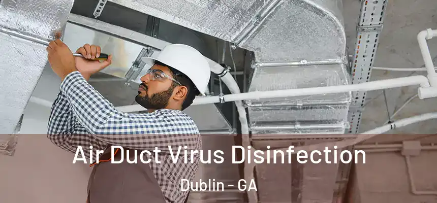  Air Duct Virus Disinfection Dublin - GA