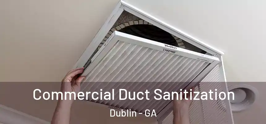  Commercial Duct Sanitization Dublin - GA