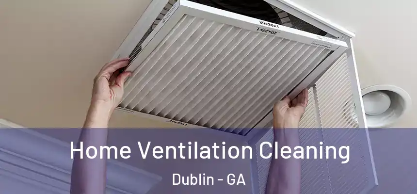  Home Ventilation Cleaning Dublin - GA