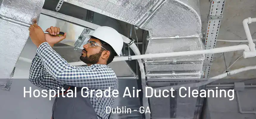  Hospital Grade Air Duct Cleaning Dublin - GA