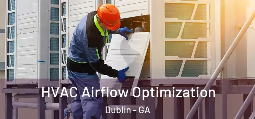  HVAC Airflow Optimization Dublin - GA