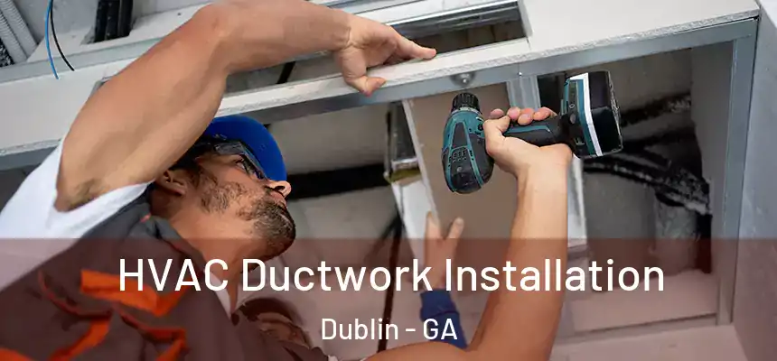  HVAC Ductwork Installation Dublin - GA