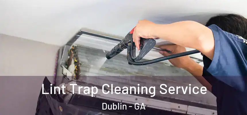  Lint Trap Cleaning Service Dublin - GA