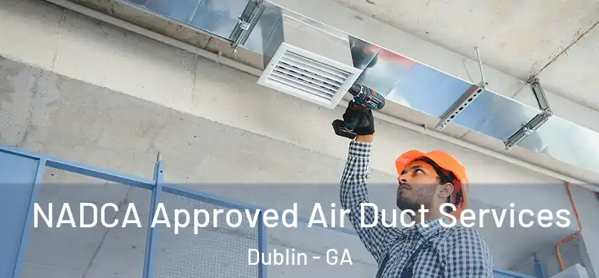  NADCA Approved Air Duct Services Dublin - GA