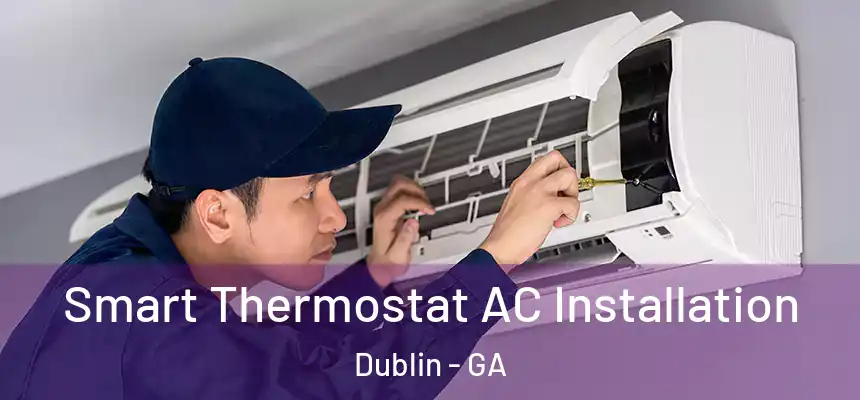  Smart Thermostat AC Installation Dublin - GA